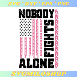 Nobody Fights Alone American Flag Ribon Svg, Warrior Svg