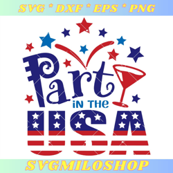 Party in the USA Svg, USA Party Svg, 4th of July Svg
