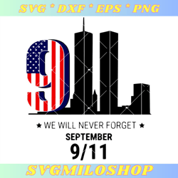 September 11th We Will Never Forget Svg, 911 Svg, Memorial