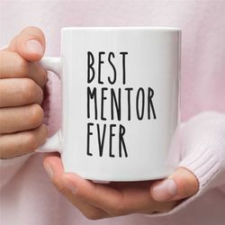 Mentor Gift, Mentor Mug, Mentor Cup, Funny Mentor Gift, Mentor Thank You, Mentor Appreciation, Mentor Gift Idea, Best Me