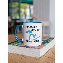 Michigan Mug, Funny Ohio Gifts, Michigan Lover Coffee Cup, Michigan is Superior Ohio is Erie, Funny Great Lakes Mug, Mic