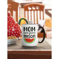 Mom Pun Mug, Mom You're One in a Mellon, Fruit Pun, Funny Mother's Day Cup, Cheesy Mom Gifts, Funny Mom Mug, One in a Mi