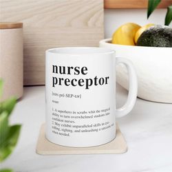Nurse Preceptor Gift, Nurse Preceptor Definition, Best Nurse Preceptor Coffee Mug, Preceptor Nursing Mugs, Nursing Instr