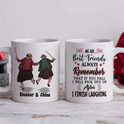Personalized Besties Name Coffee Mug, Custom Name Mug For Friends, We're Best Friends If You Fall I Will Pick You Up Aft