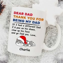 Personalized Cat Dad Sleeping Christmas Mug, Thank You For Being My Dad If I Had A Different Dad I'd Pee On His Shoes Cl