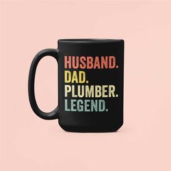 Plumber Dad Gifts, Plumbing Mug, Husband Dad Plumber Legend, Funny Plumber Coffee Cup, Father's Day Gifts, Plumbing Dad,