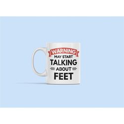 Podiatrist Mug, Podiatrist Gift, Warning May Start Talking About Feet, Foot Lover Gift, Crazy About Feet, Podiatric Medi
