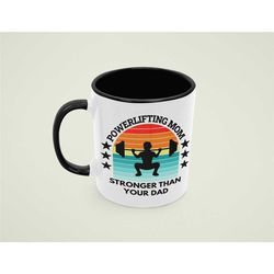 Powerlifting Mom Gift, Powerlifting Mug, Powerlifter Gifts, Stronger than Your Dad, Powerlifting Wife, Deadlift Coffee C
