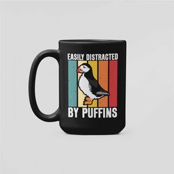 Puffin Mug, Puffin Gifts, Easily Distracted by Puffins, Funny Gift for Puffin Lover, Puffin Coffee Cup, Retro Vintage Pu