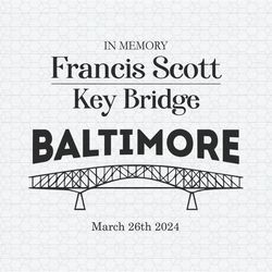 In Memory Francis Scott Key Bridge Baltimore SVG