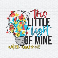 Autism Awareness This Little Light Of Mine SVG