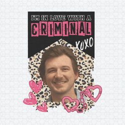 I'm In Love With A Criminal Morgan Wallen PNG
