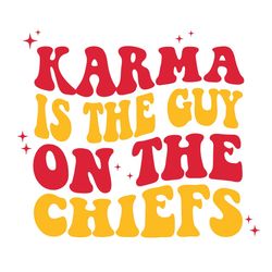 Karma Is The Guy On The Chiefs Svg Travis Kelce Svg Taylor Swift Svgnfl Svg