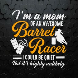 I'm A Mom Of An Awesome Barrel Racer SVG