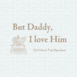 But Daddy I Love Him The Tortured Poets Department SVG