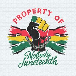 Property Of Nobody Juneteenth SVG