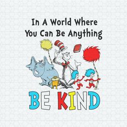 A World Where You Can Be Anything Be Kind SVG