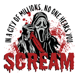 Scream In A City Of Millions No One Hears You SVG Cricut File