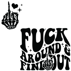 Vintage Fuck Around And Find Out Skeleton Hand SVG