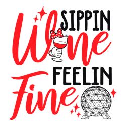 Drinking Sippin Wine Feeling Fine SVG Digital Cricut File