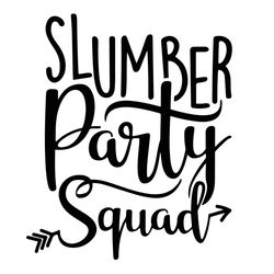Slumber Party Squad SVG Silhouette Birthday SVG Girls Birthday SVG