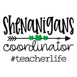 Shenanigans Coordinator SVG Teacher Life SVG