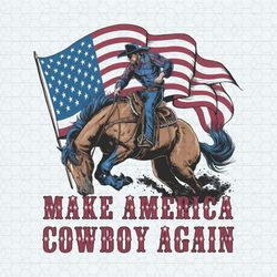 USA Flag Make America Cowboy Again PNG