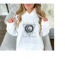 Live By The Sun Love By The Moon Hoodie, Mystical Moon Hoodie, Moon Lover Hoodie, Bohemian Gifts, Moon Clothing, Gift Fo