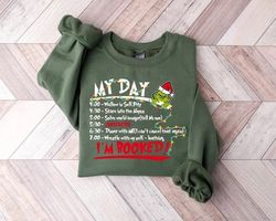 My Day Im Booked Sweatshirt, The Grinch Christmas Schedule Sweatshirt, Womens Christmas Sweatshirt, Grinchmas Shirts, Ch