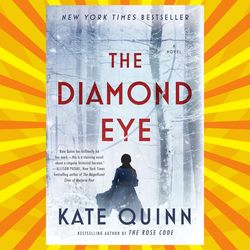 The Diamond Eye: A Novel by Kate Quinn