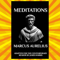 Marcus Aurelius - Meditations Adapted for the Contemporary Reader by Marcus Aurelius