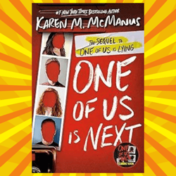 One of Us Is Next: The Sequel to One of Us Is Lying  by Karen M. McManus