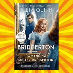Romancing Mister Bridgerton (Bridgertons, Book 4) by Julia Quinn