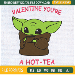 Baby Yoda Valentine You're A Hot Tea Embroidery Designs, Baby Yoda Machine Embro,Embroidery Design,Embroidery svg,Machin