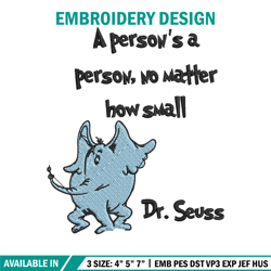 A persons a person, no matter how small Embroidery Design, Dr seuss Embroidery, Embroidery File, Digital download 2