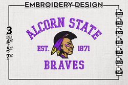 Alcorn State Braves Est Logo Embroidery Designs, NCAA Alcorn State Braves Team Embroidery, NCAA Team Logo, 3 sizes, Mach