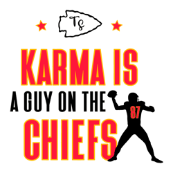 Karma Is A Guy On The Chiefs Travis Kelce SVG