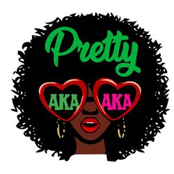 Pretty Aka SVG Alpha Kappa Alpha SVG Black Girl SVG Sorority SVG