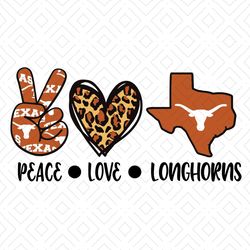 Peace Love Longhorns SVG, Texas Longhorns Football SVG, Longhorns SVG, Texas Fan SVG