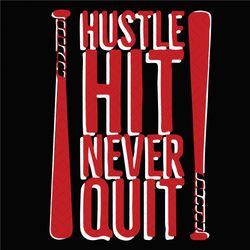 Hustle Hit Never Quit Svg Trending
