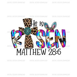 He Is Risen Feat Mathew 28:6 Easter Day PNG