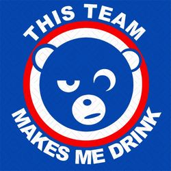 This Team Makes Me Drink Chicago Cubs Cricut Files