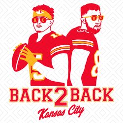 Back To Back Kansas City SVG, Mahomes SVG, KC Chiefs,NFL svg,Super Bowl svg,Football svg, NFL bundle, NFL football, NFL,