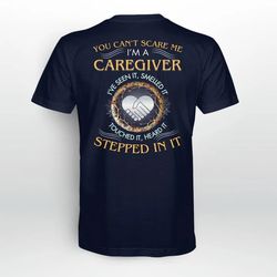YOU CAN'T SCARE ME I AM A CAREGIVER-T-SHIRT-TC26012024004