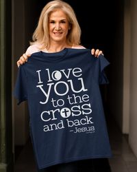 I Love You To The Cross And Back Classic T-Shirt-TD021720240013