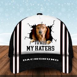to all my haters dachshund custom cap, classic baseball cap all over print