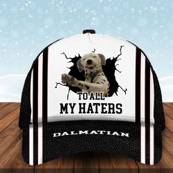 to all my haters dalmatian custom cap, classic baseball cap all over print