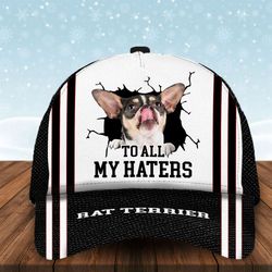 to all my haters rat terrier custom cap, classic baseball cap all over print