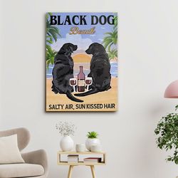 Black Dog Beach Salty AirSun Kissed Hair, Dog Canvas Poster, Dog Wall Art, Gifts For Dog Lovers