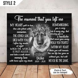 The Moment That You Left Me My Heart Was Split In Two Dog Personalized Canvas, Wall Art Canvas, Gifts for Dog Mom